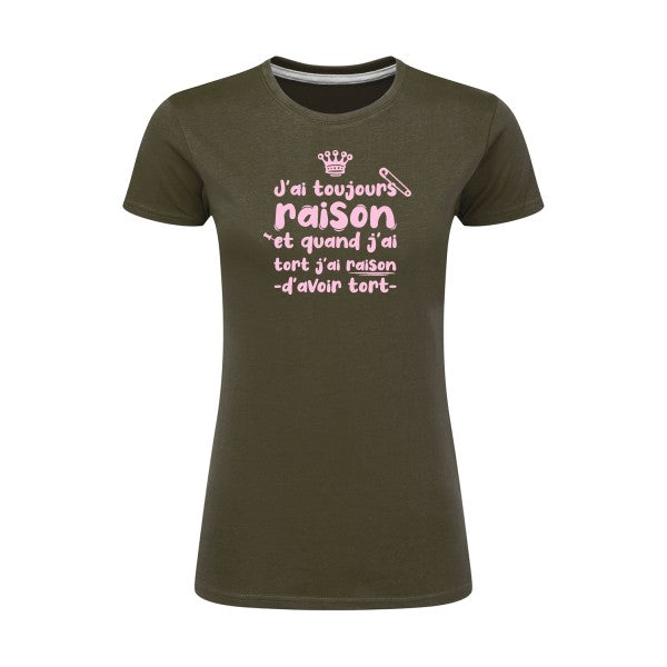 J'ai toujours raison  |Rose |T shirt original femme|SG