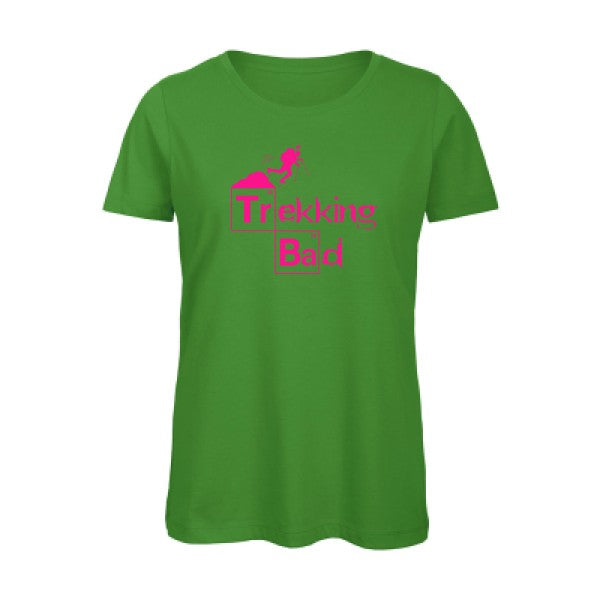 T shirt humour bio femme   femme bio|Trekking bad Rose Fluo 