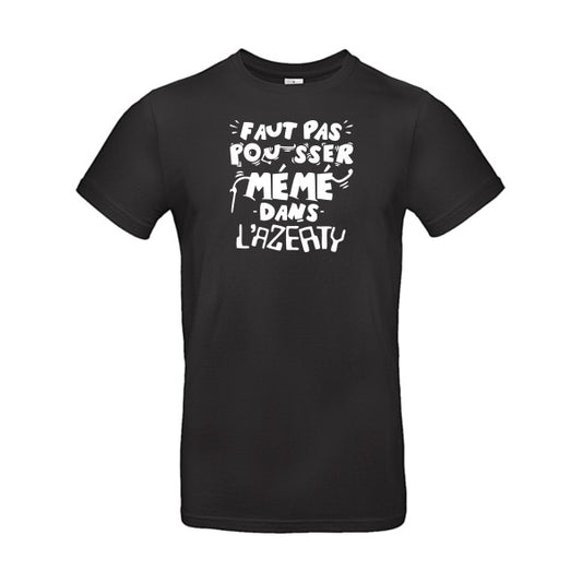 Faut pas pousser mémé dans l'AZERTYFlex Blanc - E190 T-shirt|Black||5XL