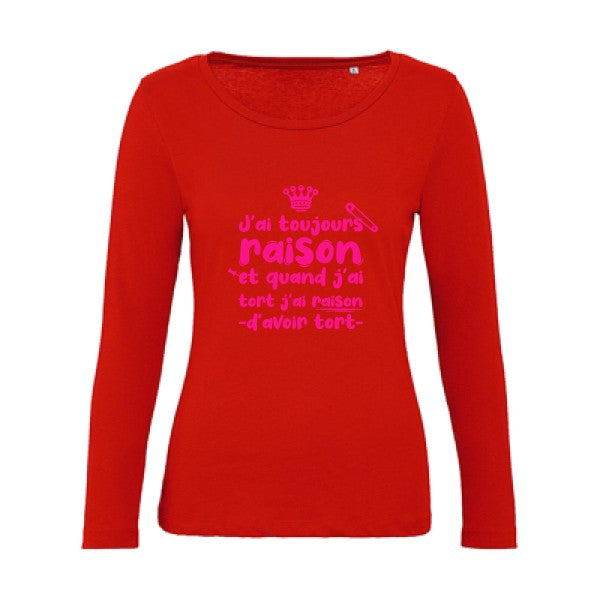 J'ai toujours raison Rose Fluo |   T shirt manches longues femme|100% bio