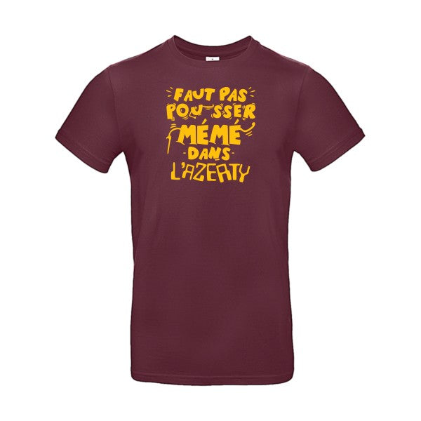 Faut pas pousser mémé dans l'AZERTYFlex jaune or - E190 T-shirt|Burgundy||2XL