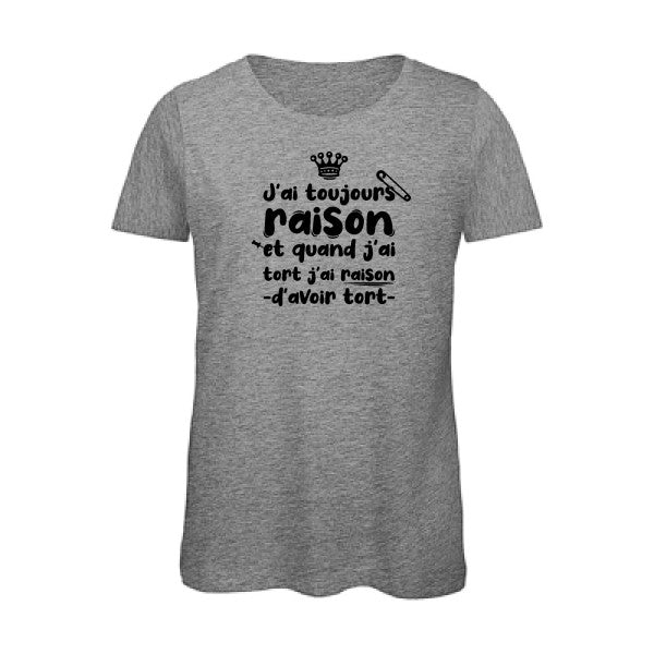 T shirt humour bio femme   femme bio|J'ai toujours raison Noir 