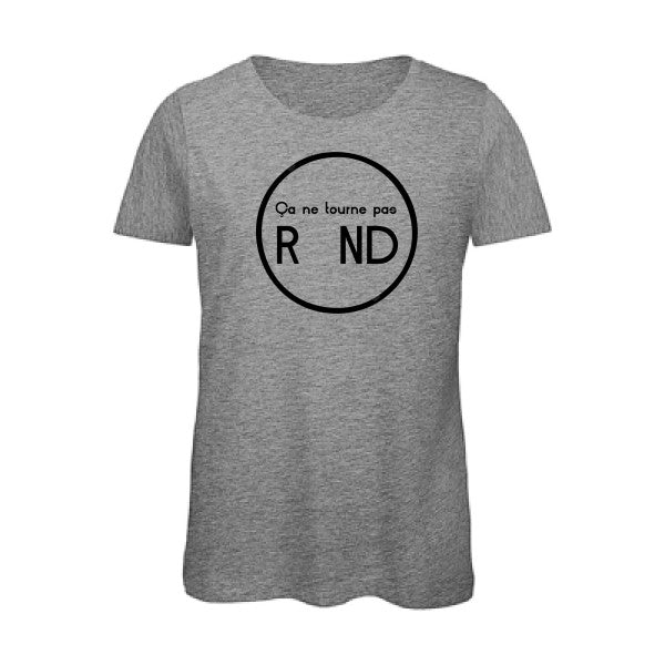 T shirt humour  femme |cela ne tourne pas rond ! Noir