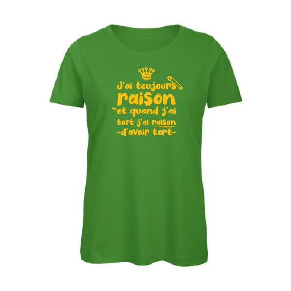 T shirt humour bio femme   femme bio|J'ai toujours raison jaune Or 