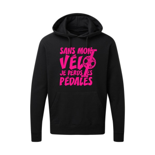 Sans mon vélo, je perds les pédales ! |Sweat  capuche humoristique Rose fluo 