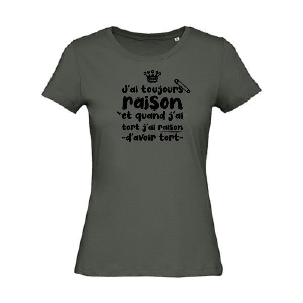 T shirt humour bio femme   femme bio|J'ai toujours raison Noir 