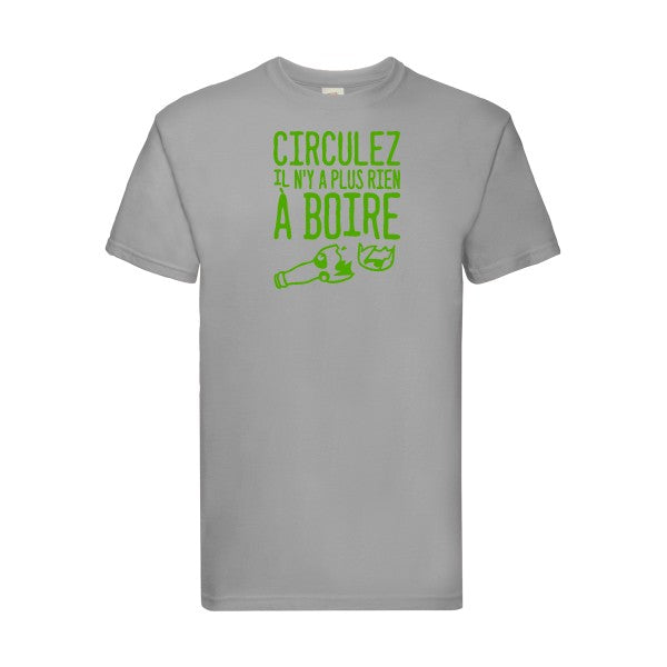 T-shirt|Circulez il n'y a plus rien à boire |Vert pomme|Fruit of the loom 205  G