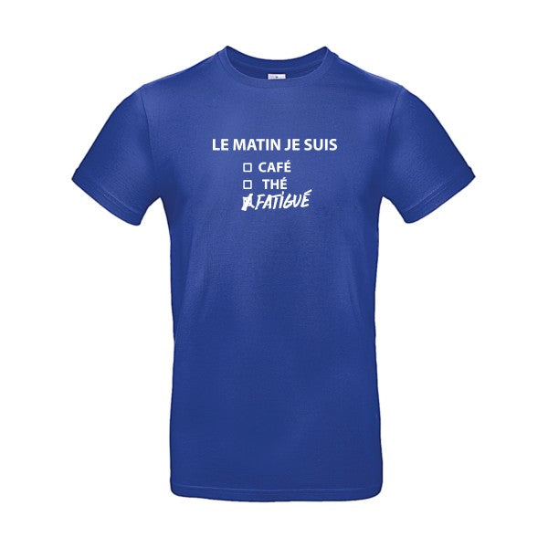 Le matin je suis... Blanc B&C - E190 T-shirt