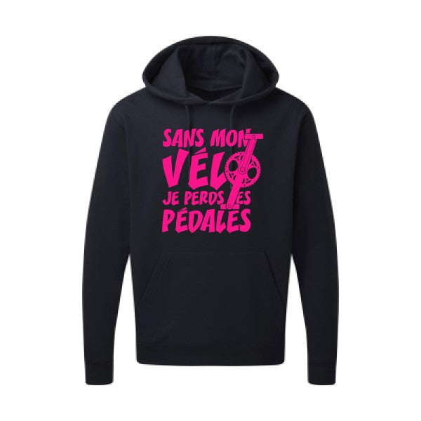 Sans mon vélo, je perds les pédales ! |Sweat  capuche humoristique Rose fluo 