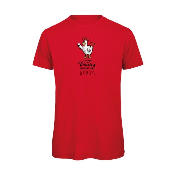 T-shirt humour original Quand Les Poules Auront Des Dents T Shirt couleur Red
