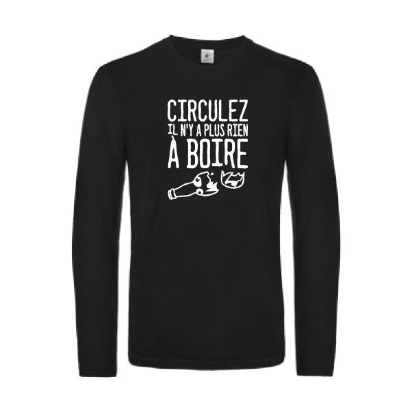 circulez il n y a plus rien a boire - t shirt- manches- longues- original- humour- Black impression Face