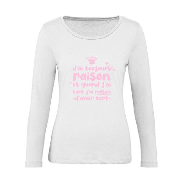 J'ai toujours raison Rose |   T shirt manches longues femme|100% bio