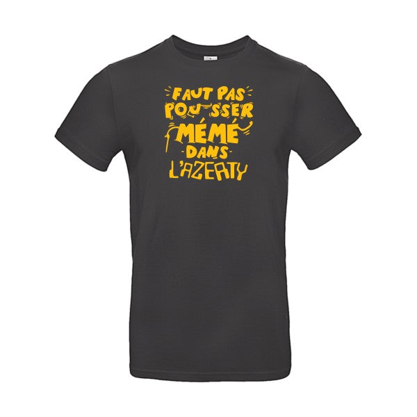 Faut pas pousser mémé dans l'AZERTYFlex jaune or - E190 T-shirt|Used Black||2XL