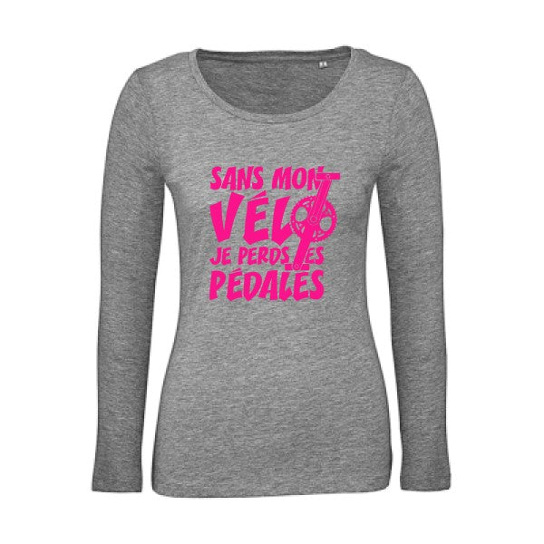 Sans mon vÃ©lo, je perds les pÃ©dales ! Rose Fluo |   T shirt manches longues femme|100% bio