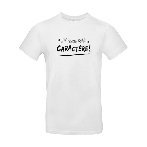 J'ai mon petit CARACTÈRE ! B&C - E190 T-shirt
