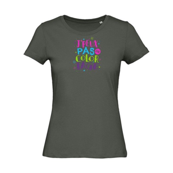 J-peux-pas-j-ai-coloriage- - t-shirt original femme Millennial Khaki