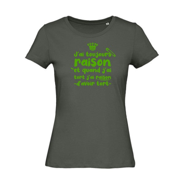 T shirt humour bio femme   femme bio|J'ai toujours raison Vert pomme 