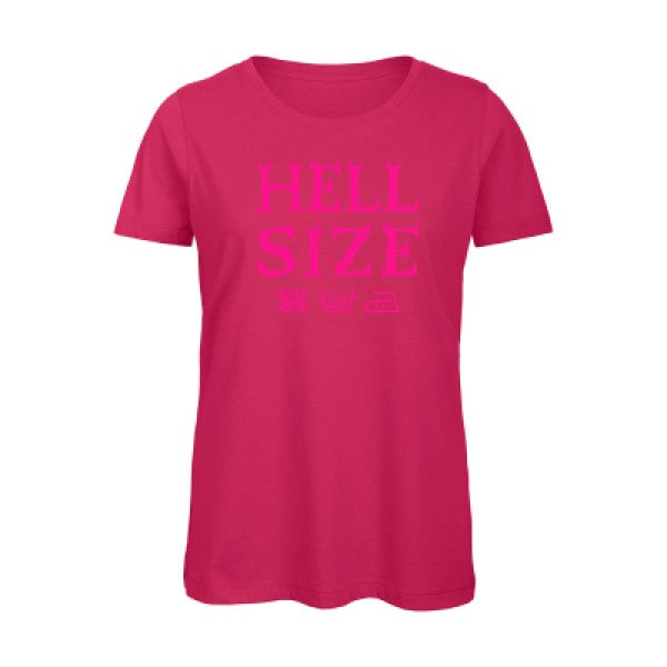 T shirt humour bio femme   femme bio|HELL SIZE ! Rose Fluo 