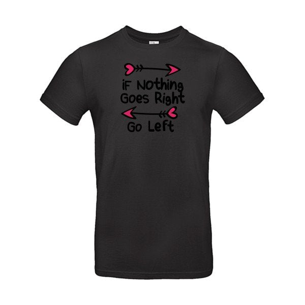 T-shirt humour original Go Right T Shirt couleur Black