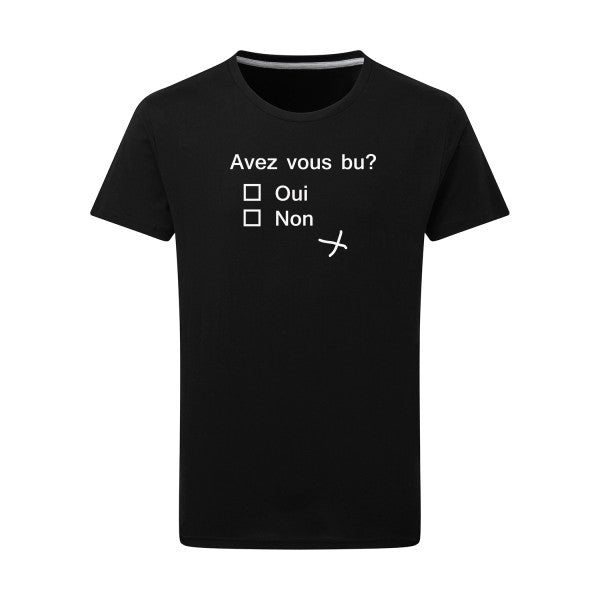 Avez vous bu ? -Flex noir sur T-shirt SG  Dark Black  4XL