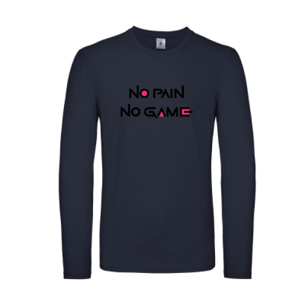 NO PAIN NO GAME  B&C - E150 LSL T-shirt manches longues léger