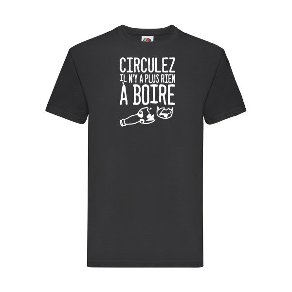 T-shirt|Circulez il n'y a plus rien à boire |Blanc |Fruit of the loom 205  G