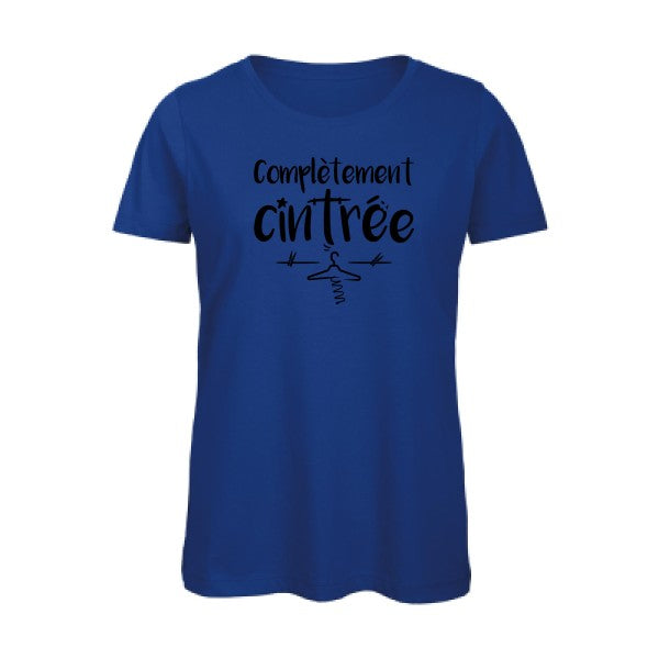 T shirt humour bio femme   femme bio|ComplÃ¨tement cintrÃ© Noir 