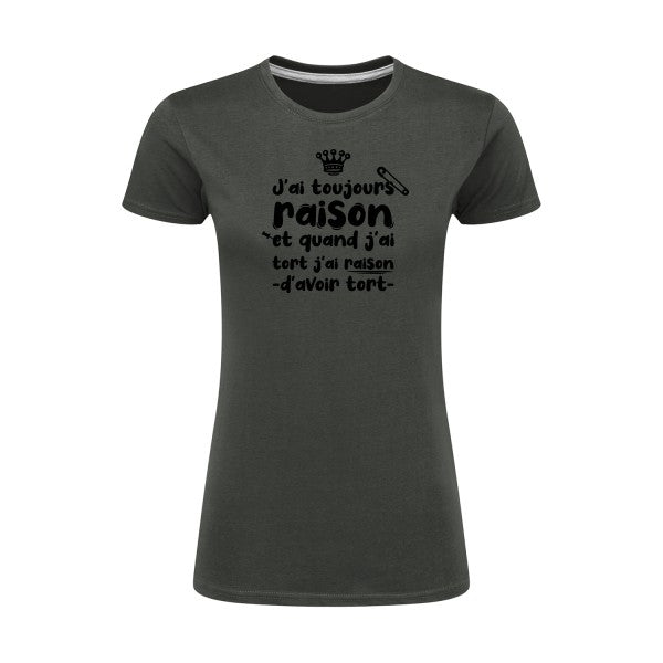 J'ai toujours raison  |Noir |T shirt original femme|SG