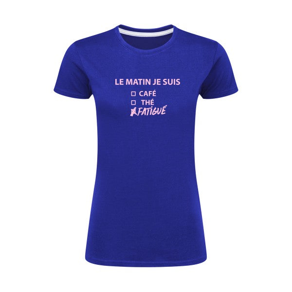 Le matin je suis...| Rose |T shirt original femme|SG