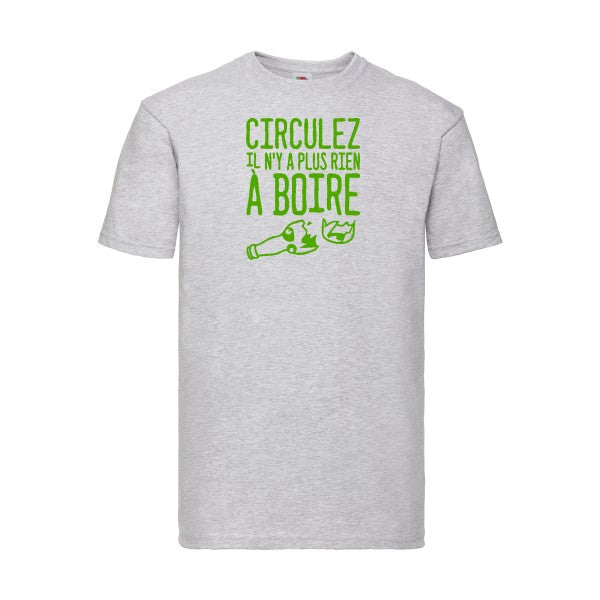 T-shirt|Circulez il n'y a plus rien à boire |Vert pomme|Fruit of the loom 205  G