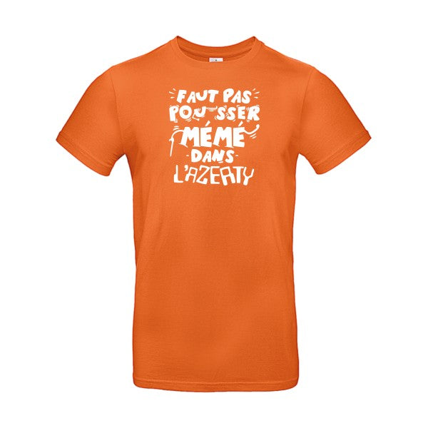 Faut pas pousser mémé dans l'AZERTYFlex Blanc - E190 T-shirt|Urban Orange||2XL