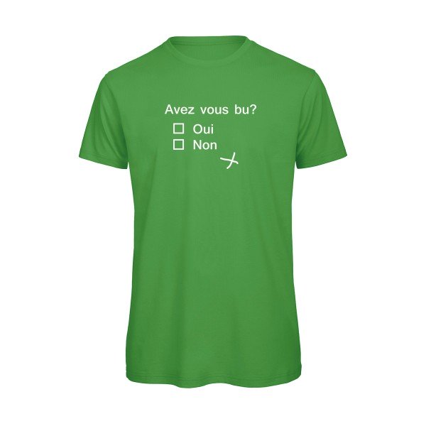 Avez vous bu ? B&C - T Shirt organique T-shirt bio