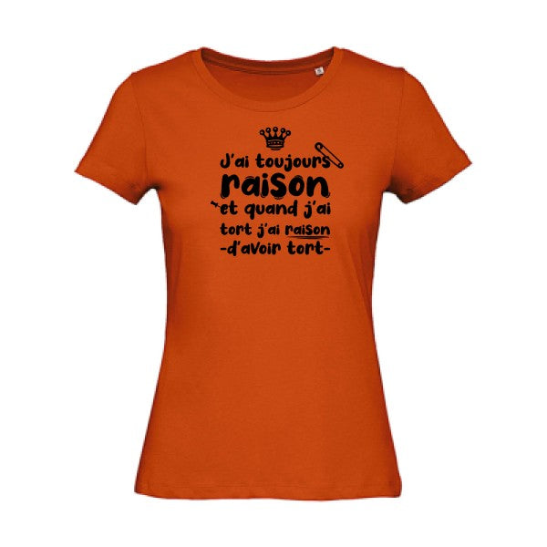 T shirt humour bio femme   femme bio|J'ai toujours raison Noir 