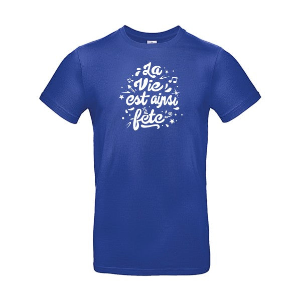 La vie est ainsi fête Blanc B&C - E190 T-shirt