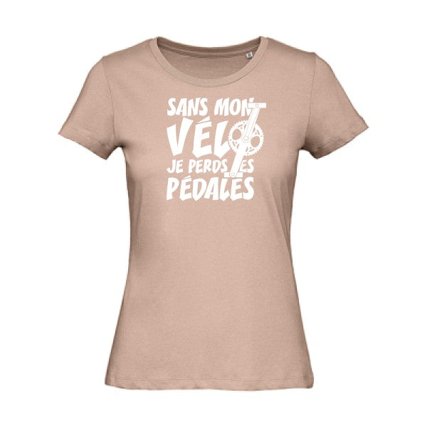 T shirt humour bio femme   femme bio|Sans mon vÃ©lo, je perds les pÃ©dales ! Blanc 