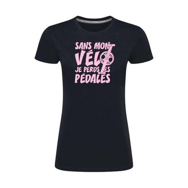 Sans mon vélo, je perds les pédales ! | Rose |T shirt original femme|SG