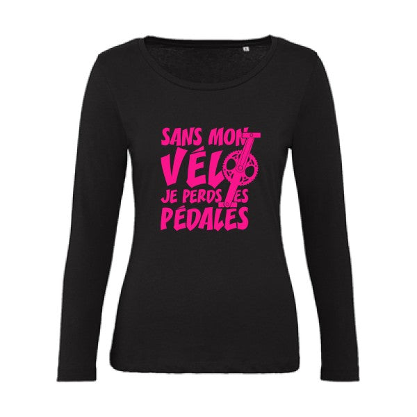 Sans mon vÃ©lo, je perds les pÃ©dales ! Rose Fluo |   T shirt manches longues femme|100% bio