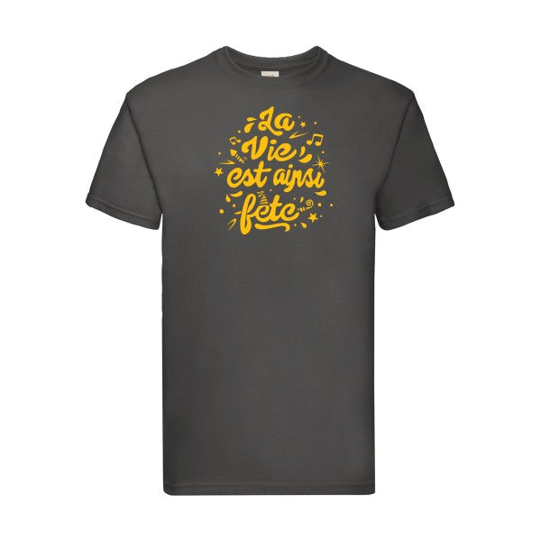 T-shirt|La vie est ainsi fête |flex jaune Or| Fruit of the loom 205 g 