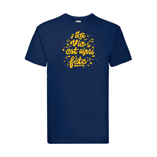 T-shirt|La vie est ainsi fête |flex jaune Or| Fruit of the loom 205 g 