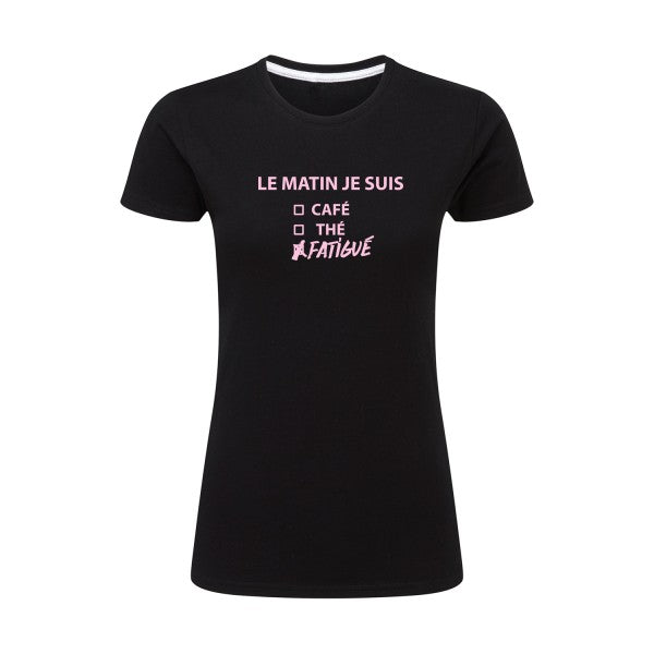 Le matin je suis...| Rose |T shirt original femme|SG