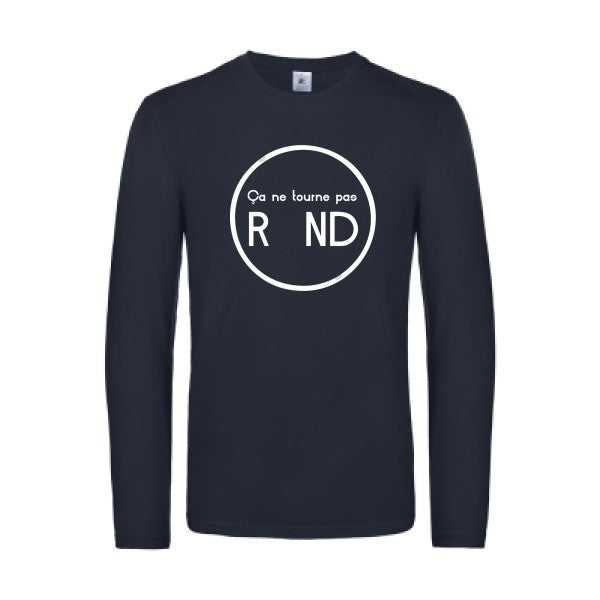 ca ne tourne pas rond  - t shirt- manches- longues- original- humour- Navy impression Face