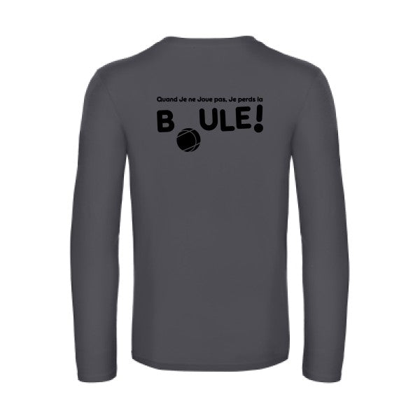 perdre la boule  - t shirt- manches- longues- original- humour- Dark Grey impression Dos