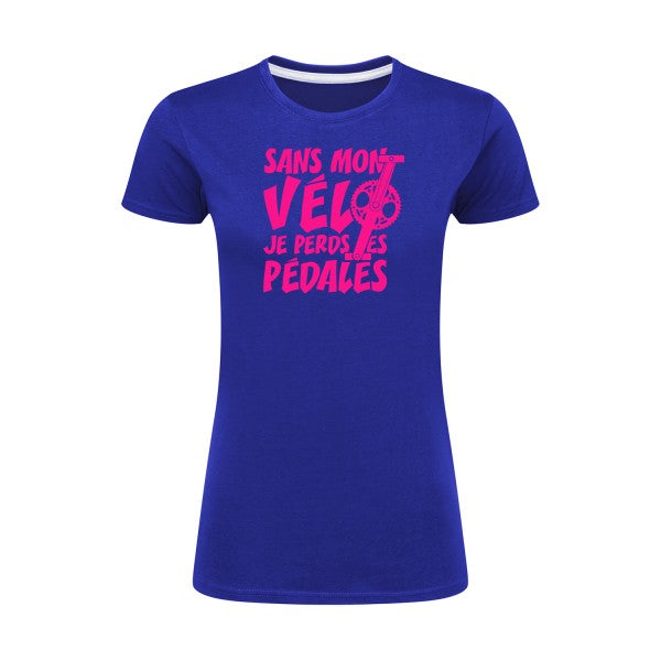 Sans mon vélo, je perds les pédales ! | Rose Fluo |T shirt original femme|SG