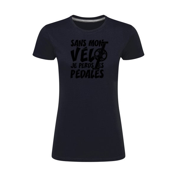 Sans mon vélo, je perds les pédales ! | Noir |T shirt original femme|SG