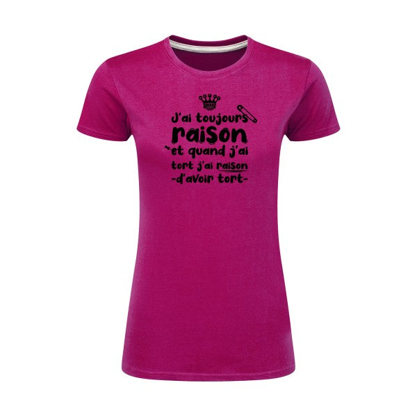 J'ai toujours raison  |Noir |T shirt original femme|SG