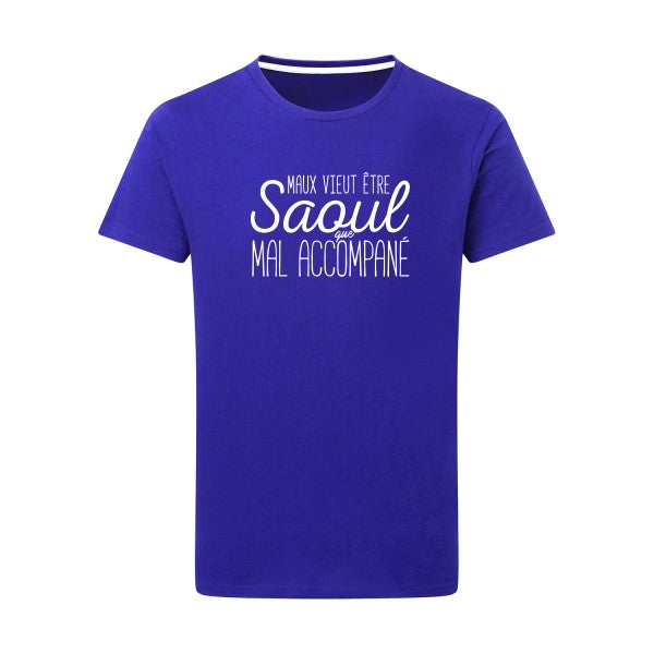 Maux vieut être Saoul Blanc -Flex Blanc sur T-shirt SG  Royal Blue  5XL