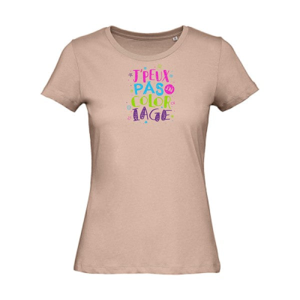 J-peux-pas-j-ai-coloriage- - t-shirt original femme Millennial Pink