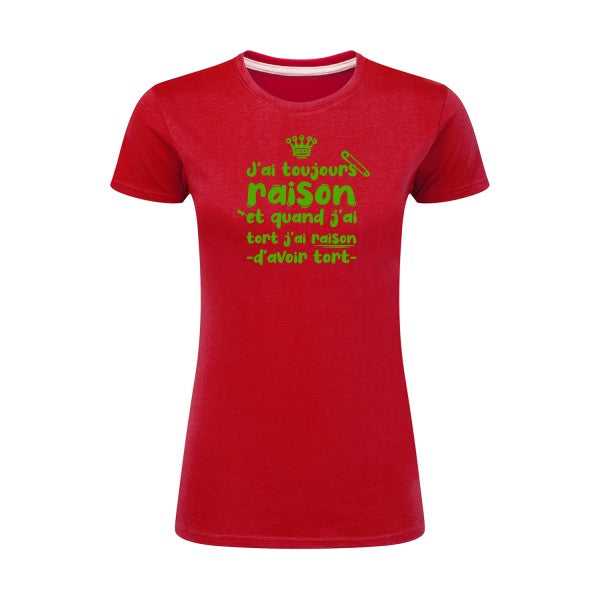 J'ai toujours raison  |Vert pomme |T shirt original femme|SG