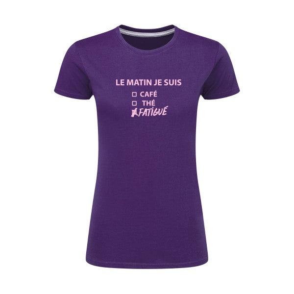 Le matin je suis...| Rose |T shirt original femme|SG