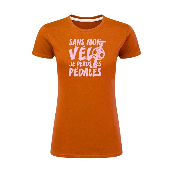 Sans mon vélo, je perds les pédales ! | Rose |T shirt original femme|SG